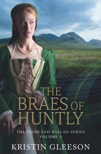 Imagen de archivo de The Braes of Huntly (The Highland Ballad Series) (Volume 3) a la venta por Lakeside Books