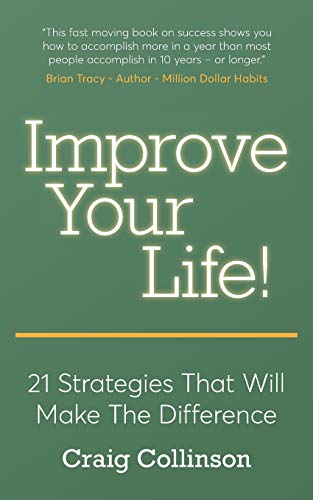 Stock image for Improve Your Life: 21 Strategies That Will Make The Difference for sale by WorldofBooks