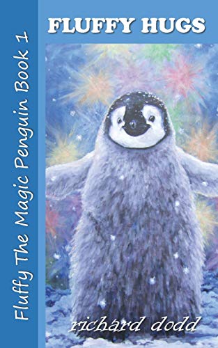 Beispielbild fr Fluffy Hugs: Volume 1 (Fluffy The Magic Penguin) zum Verkauf von WorldofBooks