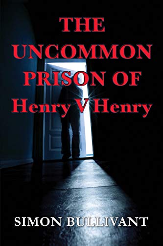 Stock image for The Uncommon Prison of Henry V Henry for sale by Lucky's Textbooks