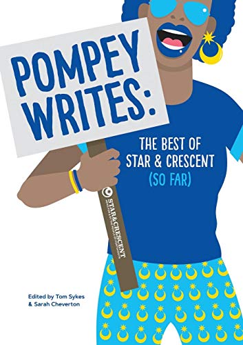 Stock image for Pompey Writes: The Best of Star & Crescent (So Far) for sale by AwesomeBooks