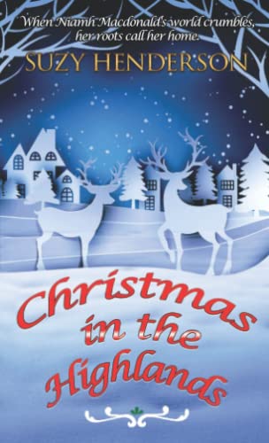 Beispielbild fr Christmas in the Highlands: A feel-good Christmas holiday romance novella set in the Scottish Highlands zum Verkauf von WorldofBooks
