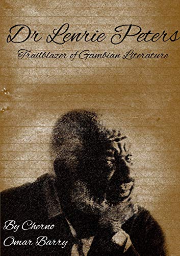 Beispielbild fr Lenrie Peters: Trailblazer of Gambian Literature [Soft Cover ] zum Verkauf von booksXpress