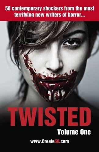 Imagen de archivo de Twisted50: Volume 1: 50 Contemporary Shockers from the Most Terrifying New Writers of Horror. a la venta por MusicMagpie