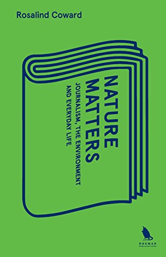 Stock image for Nature Matters: Journalism, The Environment and Everyday Life for sale by Revaluation Books