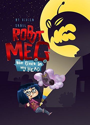 Stock image for Robot Meg: She Lives in My Head for sale by WorldofBooks