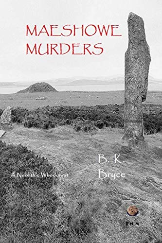 Beispielbild fr Maeshowe Murders: A Neolithic Whodunnit: Volume 1 (Marna Mystery Series) zum Verkauf von WorldofBooks