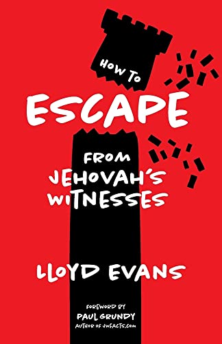 Beispielbild fr How to Escape From Jehovah's Witnesses zum Verkauf von Idaho Youth Ranch Books