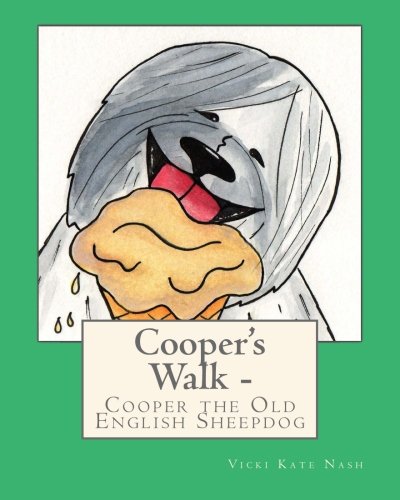 Stock image for Cooper's Walk: Cooper the Old English Sheepdog for sale by Books Unplugged