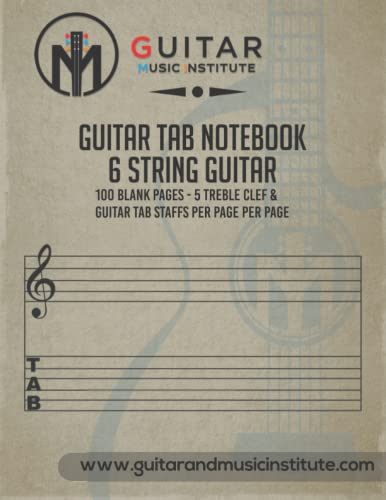 

Guitar Tab Notebook - 6 string guitar 100 blank pages: - 5 treble clef & guitar tab staffs per page [Soft Cover ]