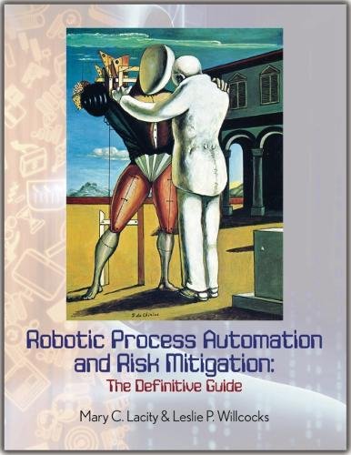 Beispielbild fr Robotic Process Automation and Risk Mitigation: The Definitive Guide zum Verkauf von ThriftBooks-Dallas