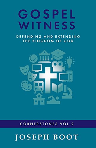 Beispielbild fr Gospel Witness: Defending and Extending the Kingdom of God (Cornerstones) (Volume 2) zum Verkauf von SecondSale