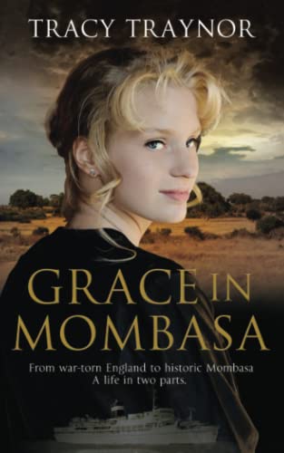 Stock image for Grace in Mombasa: Inspired by real events. From war torn England for sale by Hawking Books