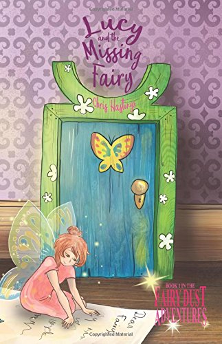 Stock image for Lucy and the Missing Fairy: Volume 1 (Fairy Dust Adventure) for sale by AwesomeBooks