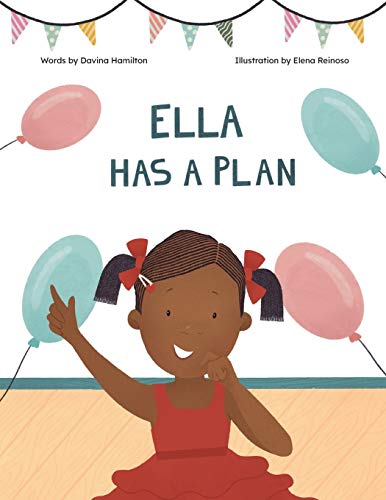 Stock image for Ella Has A Plan for sale by Better World Books