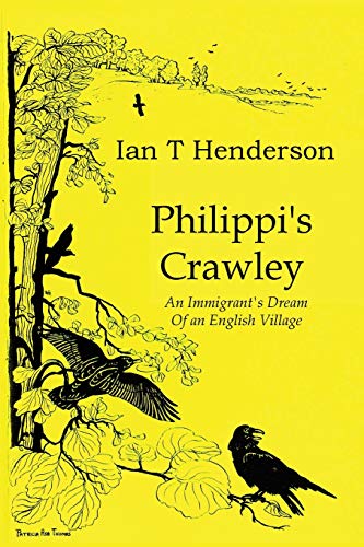 Beispielbild fr Philippi's Crawley: The Immigrant's Dream of a Model Village zum Verkauf von GF Books, Inc.