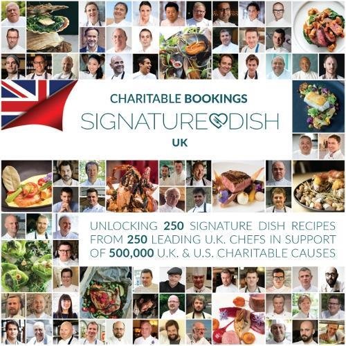 9780995711617: Charitable Bookings Signature Dish UK: Volume 1 001-250 (Charitable Bookings Signature Dish recipe collection)
