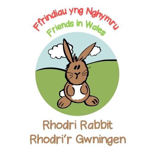 Stock image for Rhodri Rabbit / Rhodri'r Gwningen: Friends in Wales / Ffrindiau yng Nghymru for sale by Revaluation Books