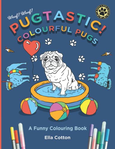 Stock image for Pugtastic! Colourful Pugs : A colouring book for children and family: A funny family friendly colouring book for all dog lovers. for sale by GF Books, Inc.