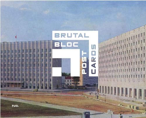 Stock image for Brutal Bloc Postcards: Soviet Era Postcards from the Eastern Bloc for sale by SecondSale