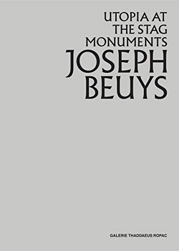 Stock image for Joseph Beuys: Utopia at the Stag Monuments for sale by Midtown Scholar Bookstore
