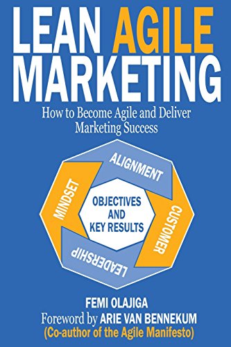 Imagen de archivo de Lean Agile Marketing: How to Become Agile and Deliver Marketing Success a la venta por Goodwill