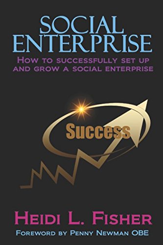 Imagen de archivo de Social Enterprise: How to successfully set up and grow a social enterprise a la venta por AwesomeBooks