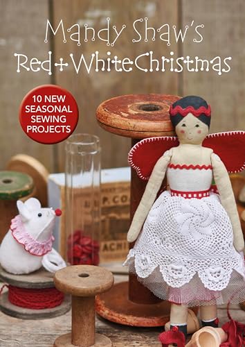 Beispielbild fr Mandy Shaws Red & White Christmas: 10 Seasonal Sewing Projects zum Verkauf von WorldofBooks