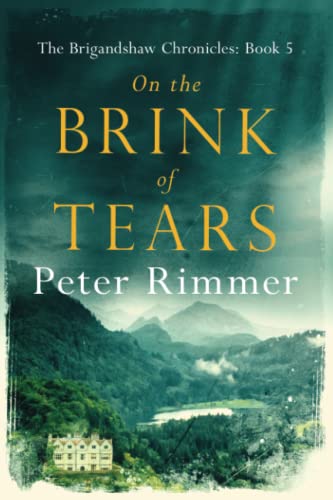 Beispielbild fr On the Brink of Tears (The Brigandshaw Chronicles) zum Verkauf von BooksRun