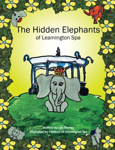 Stock image for The Hidden Elephants: of Leamington Spa for sale by WorldofBooks