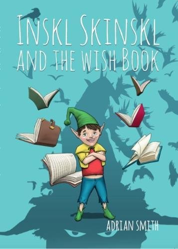 Beispielbild fr Inskl Skinskl and the Wish Book: 1 (Tales of a Cornish Pisky) zum Verkauf von WorldofBooks