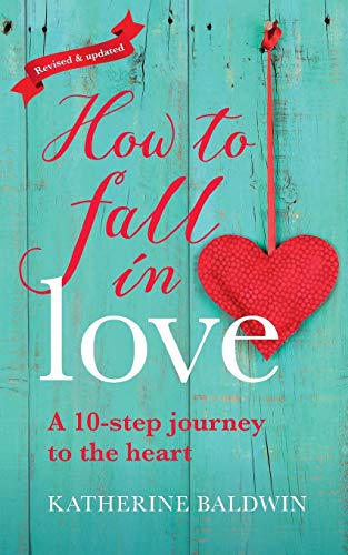 Imagen de archivo de How to Fall in Love: A 10-Step Journey to the Heart a la venta por AwesomeBooks
