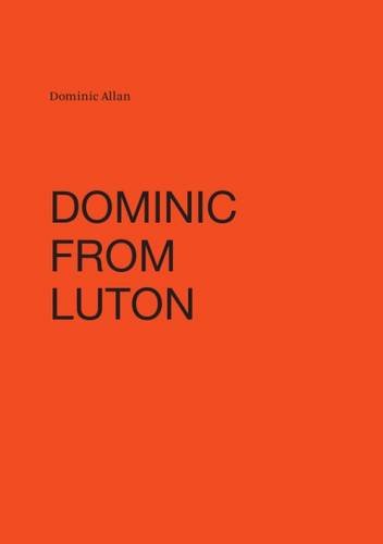 Stock image for Dominic from Luton for sale by THE SAINT BOOKSTORE