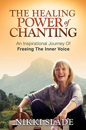 Imagen de archivo de The Healing Power of Chanting: An Inspirational Journey Of Freeing The Inner Voice a la venta por TEXTBOOKNOOK