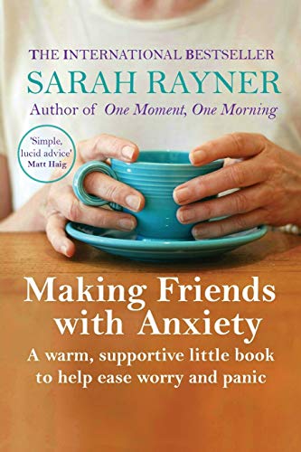 Beispielbild fr Making Friends with Anxiety : A Warm, Supportive Little Book to Help Ease Worry and Panic zum Verkauf von Better World Books