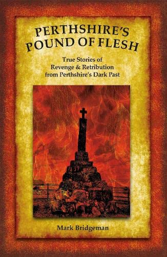 Stock image for Perthshire's Pound of Flesh for sale by WorldofBooks