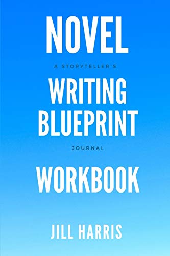 Stock image for Novel Writing Blueprint Workbook: A novel writer's journal for sale by Cronus Books