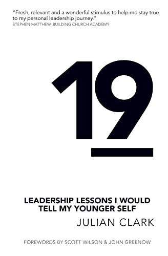 Stock image for 19: Leadership Lessons I Would Tell My Younger Self for sale by AwesomeBooks