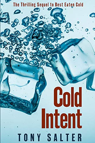 Beispielbild fr Cold Intent: The Thrilling Sequel to Best Eaten Cold (Best Eaten Cold Series) zum Verkauf von WorldofBooks