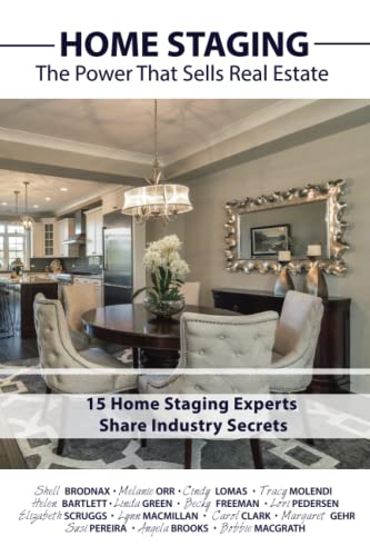 Stock image for HOME STAGING: The Power That Sells Real Estate: + 15 Home Staging Experts Share Industry Secrets for sale by Half Price Books Inc.