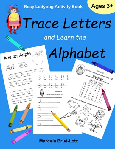 Stock image for Rosy Ladybug Activity Book - Trace Letters and Learn the Alphabet: Writing Skills Practice for Preschool / Kindergarten - Ages 3 and up (Early Learning with Rosy Ladybug) for sale by Ergodebooks