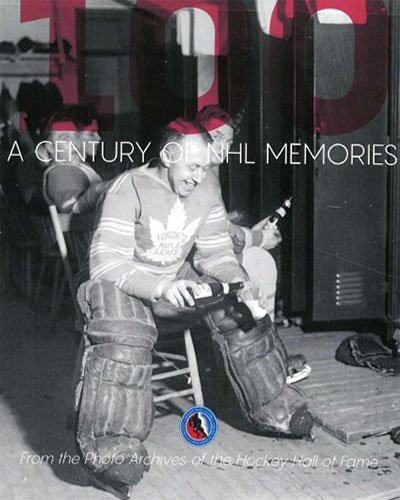Beispielbild fr A Century of NHL Memories: Rare Photos from the Hockey Hall of Fame zum Verkauf von Better World Books