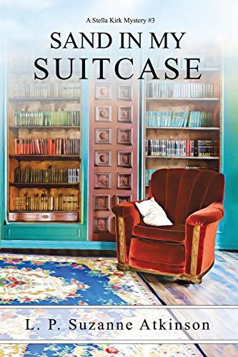 Beispielbild fr Sand In My Suitcase: A Stella Kirk Mystery # 3 (Stella Kirk Mysteries) zum Verkauf von Books From California