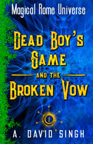 Beispielbild fr Dead Boy's Game and the Broken Vow (Magical Rome Universe) zum Verkauf von Bookmonger.Ltd