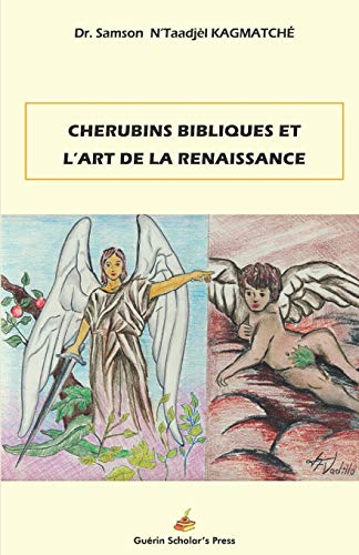 Stock image for Chrubins bibliques:: Tradition chrtienne et l?art de la Renaissance (French Edition) for sale by Lucky's Textbooks