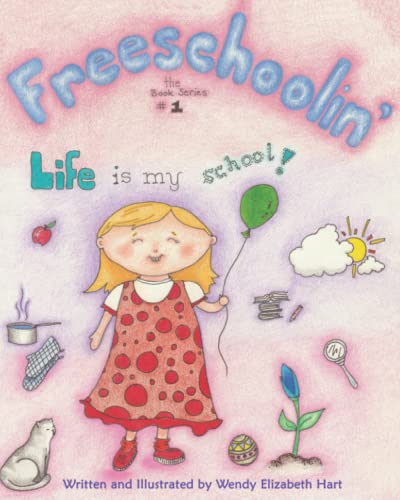 Imagen de archivo de Freeschoolin': Life Is My School! a la venta por HPB-Diamond