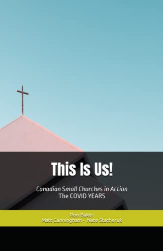 Stock image for This Is Us!: Canadian Small Churches in Action The COVID YEARS for sale by GF Books, Inc.