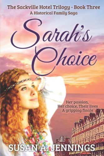Beispielbild fr Sarah's Choice: The Sackville Hotel Trilogy - Book III zum Verkauf von BooksRun