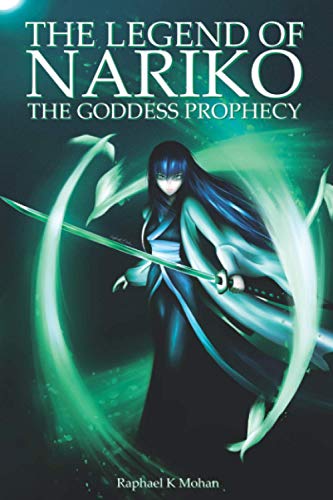 Stock image for The Legend of Nariko: The Goddess Prophecy for sale by GF Books, Inc.