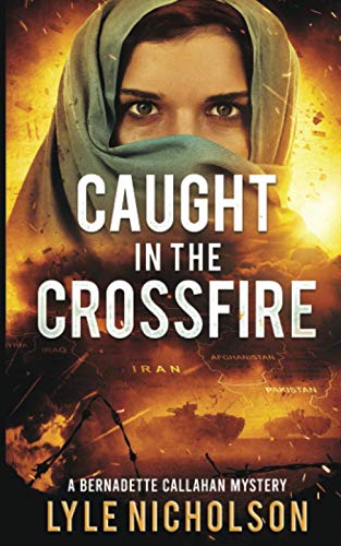 Stock image for Caught In The Crossfire: A Bernadette Callahan Mystery (Bernadette Callahan Series) for sale by SecondSale